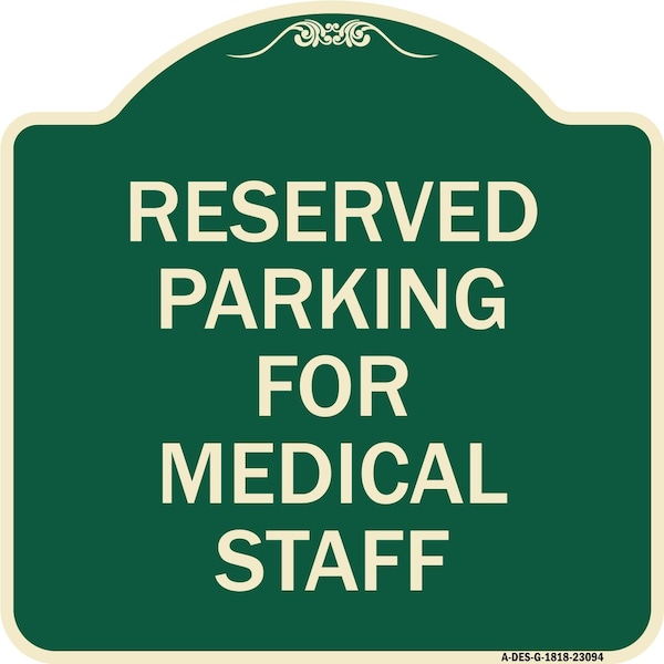 Signmission Reserved Parking for Medical Staff Heavy-Gauge Aluminum Architectural Sign, 18" x 18", G-1818-23094 A-DES-G-1818-23094 - main